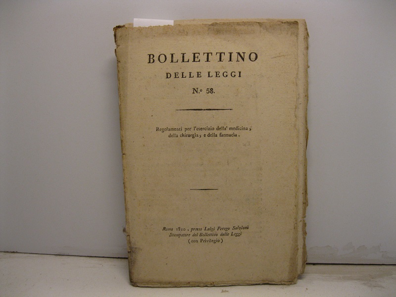 Bollettino delle leggi. N. 58. Regolamenti per l'esercizio della medicina, …