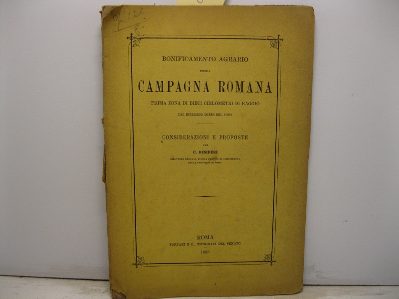 Bonificamento agrario della Campagna romana prima zona di dieci chilometri …