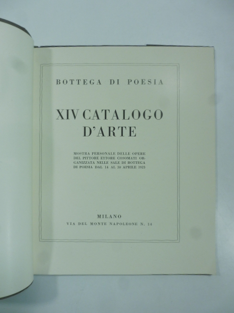 Bottega di Poesia. XIV Catalogo d'arte. Mostra personale delle opere …