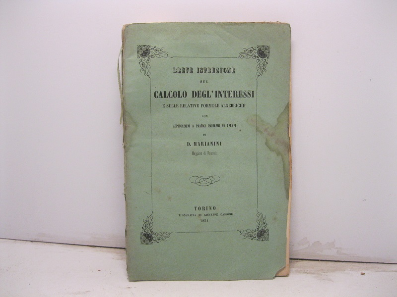 Breve istruzione sul calcolo degli interessi e sulle relative formole …