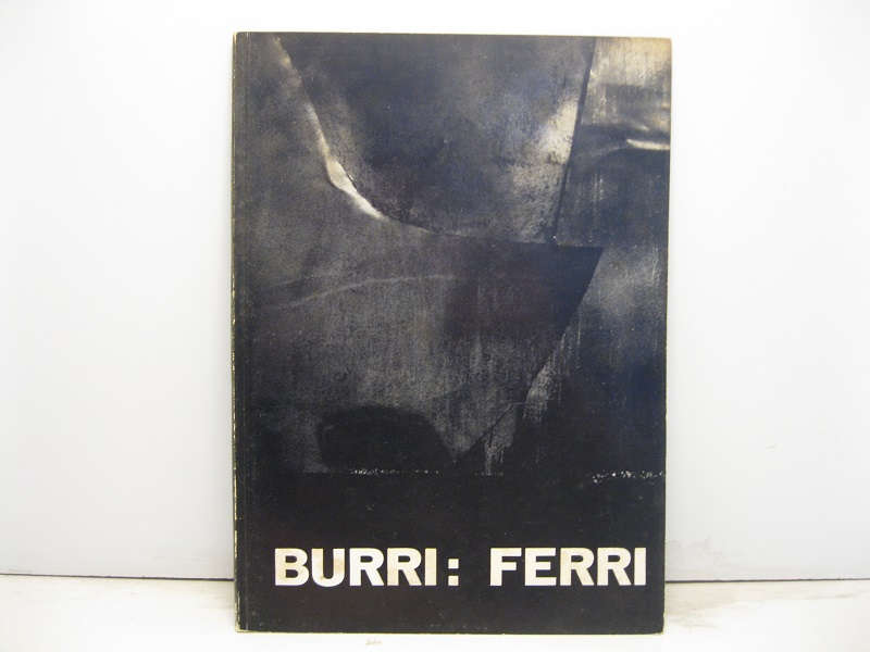 Burri: ferri. Galleria blu dal 24 novembre al 24 dicembre …