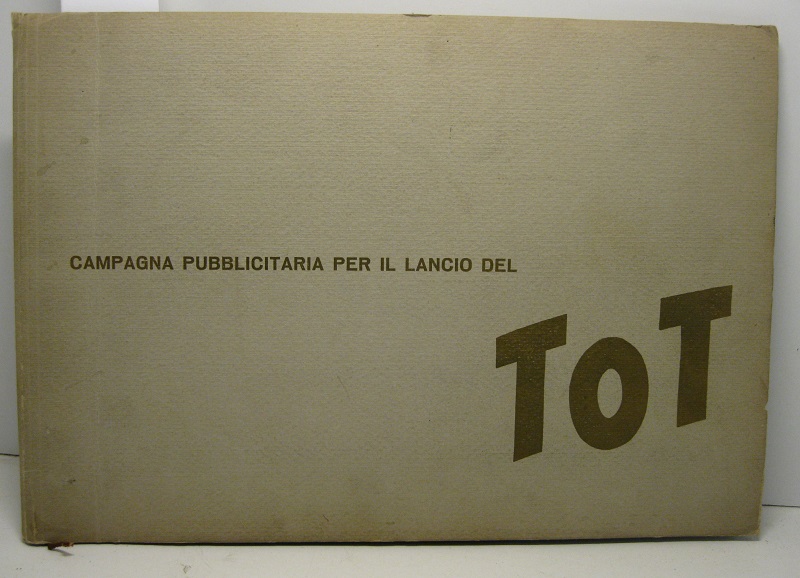 Campagna pubblicitaria per il lancio del Tot