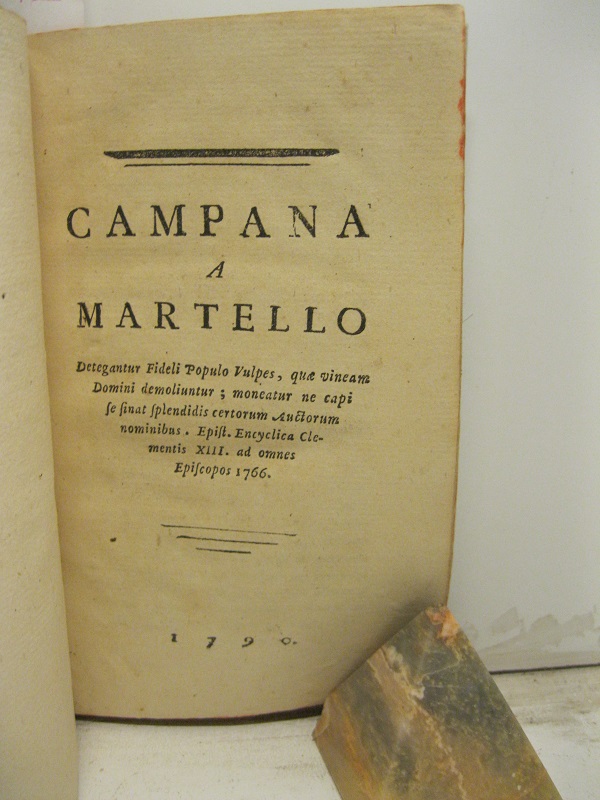 Campana a martello. Detegantur fideli populo vulpes, quae vineam Domino …
