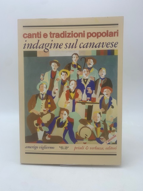 Canti e tradizioni popolari . Indagine sul Canavese.