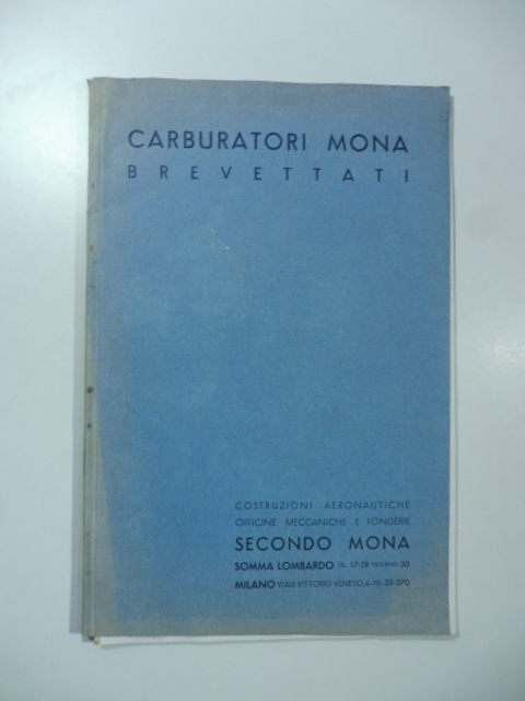 Carburatori Mona brevettati. Costruzioni aeronautiche Officine meccaniche e fonderie Secondo …