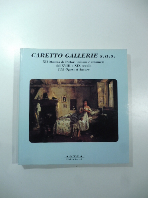 Caretto Gallerie. XII Mostra di pittori italiani e stranieri del …