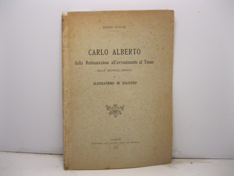 Carlo Alberto dalla Restaurazione all'avvenimento al trono nelle memorie inedite …