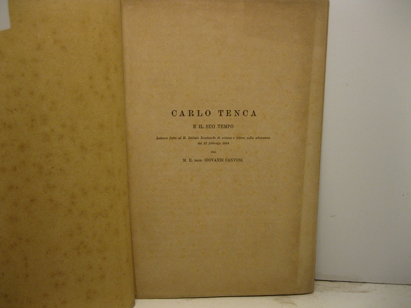 Carlo Tenca e il suo tempo. Lettura fatta al R. …