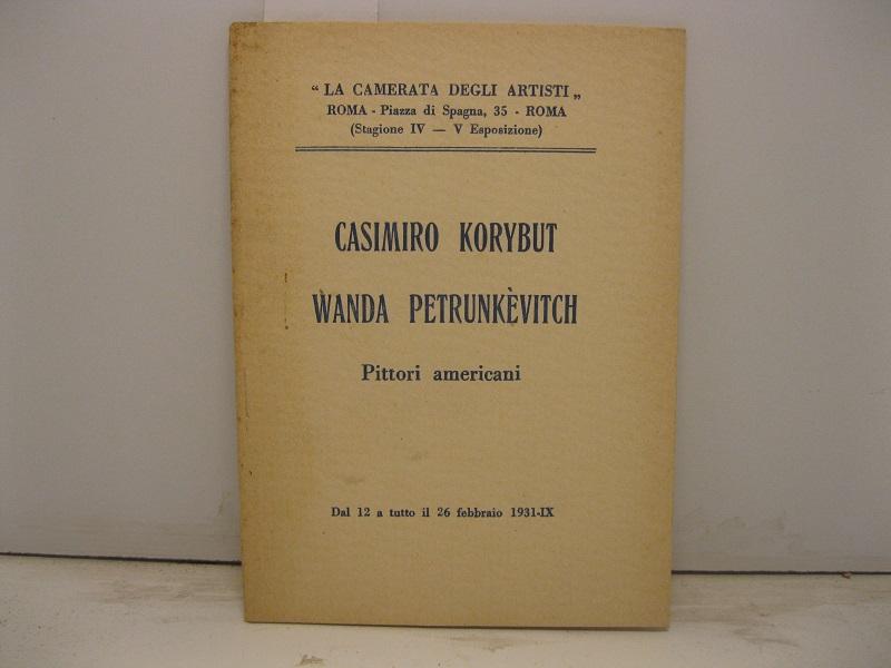 Casimiro Korybut, Wanda Petrunkevitch. Pittori americani. Da 12 a tutto …