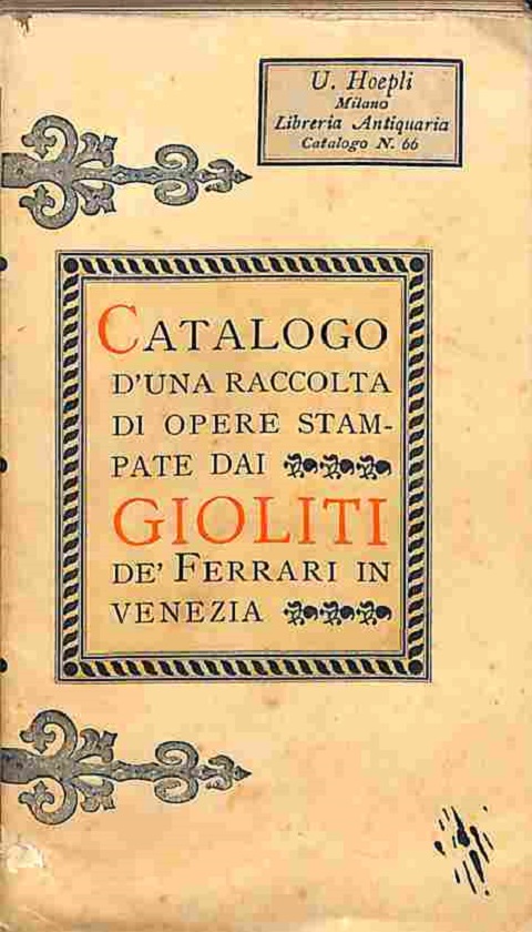 Catalogo d'una raccolta di opere stampate dai Gioliti De' Ferrari …