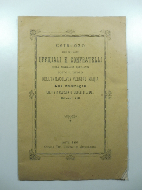 Catalogo dei Signori Ufficiali e confratelli della veneranda Compagnia sotto …