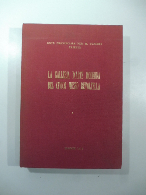 Catalogo della Galleria d'Arte Moderna del Civico Museo Revoltella
