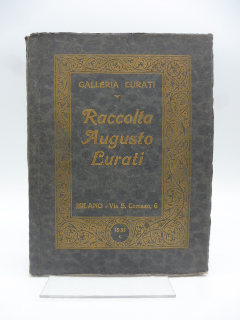 Catalogo della vendita all'asta della raccolta Augusto Lurati