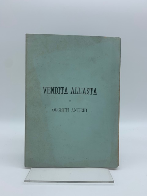 Catalogo della vendita di oggetti antichi consistente in oggetti medioevali, …