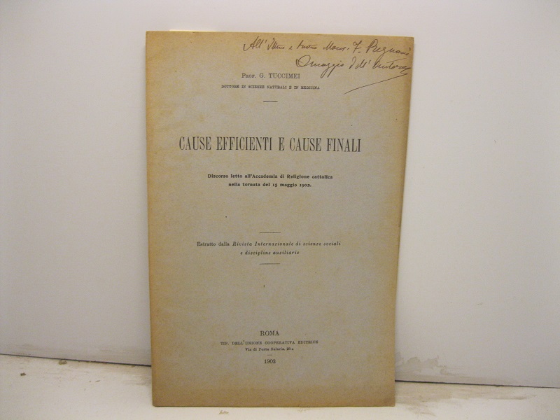 Cause efficienti e cause finali. Discorso letto all'Accademia di Religione …
