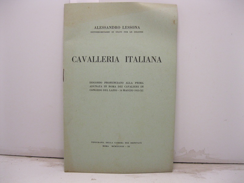 Cavalleria italiana. Discorso pronunciato alla prima adunata in Roma dei …