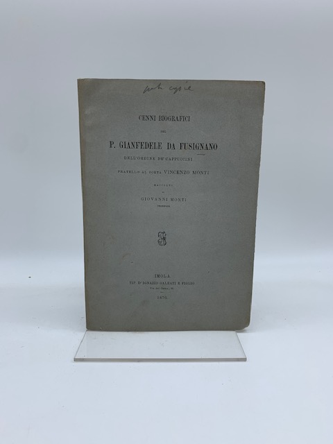 Cenni biografici del P. Fedele da Fusignano dell'ordine dei Cappuccini …