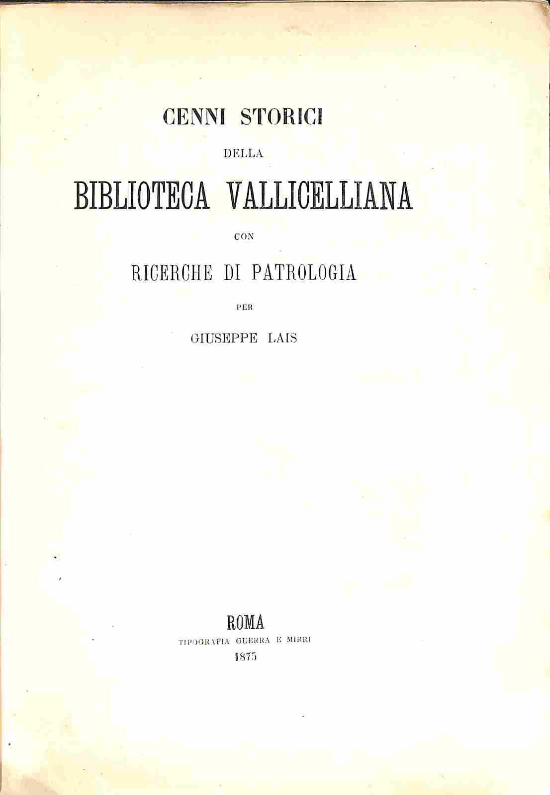 Cenni storici della Biblioteca Vallicelliana con ricerche di patrologia