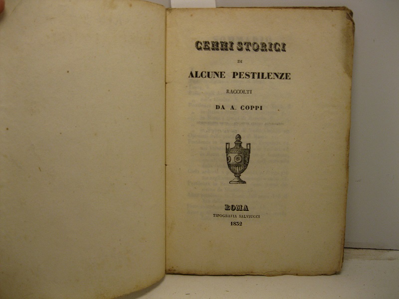Cenni storici di alcune pestilenze e del colera-morbus co' mezzi …