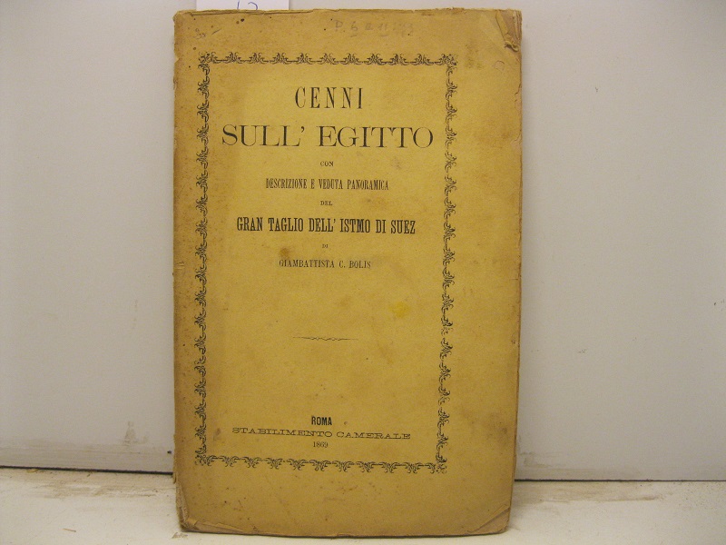 Cenni sull'Egitto con descrizione e veduta panoramica del gran taglio …
