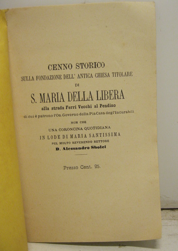 Cenno storico sulla fondazione dell'antica chiesa titolare di S. Maria …