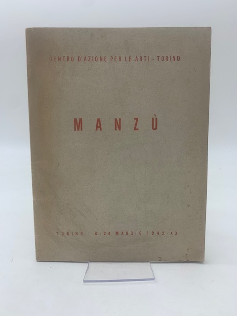 Centro d'azione per le arti - Torino. Manzù. Torino, 8-24 …