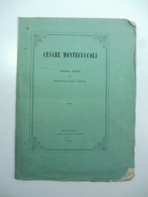 Cesare Montecuccoli. Memoria storica