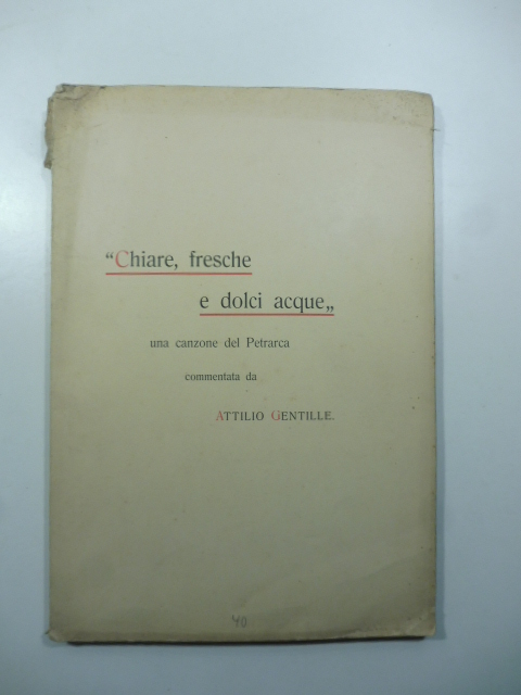 Chiare, fresche e dolci acque. Una canzone del Petrarca commentata …