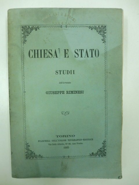 Chiesa e Stato. Studii dell'Avvocato Giuseppe Riminesi