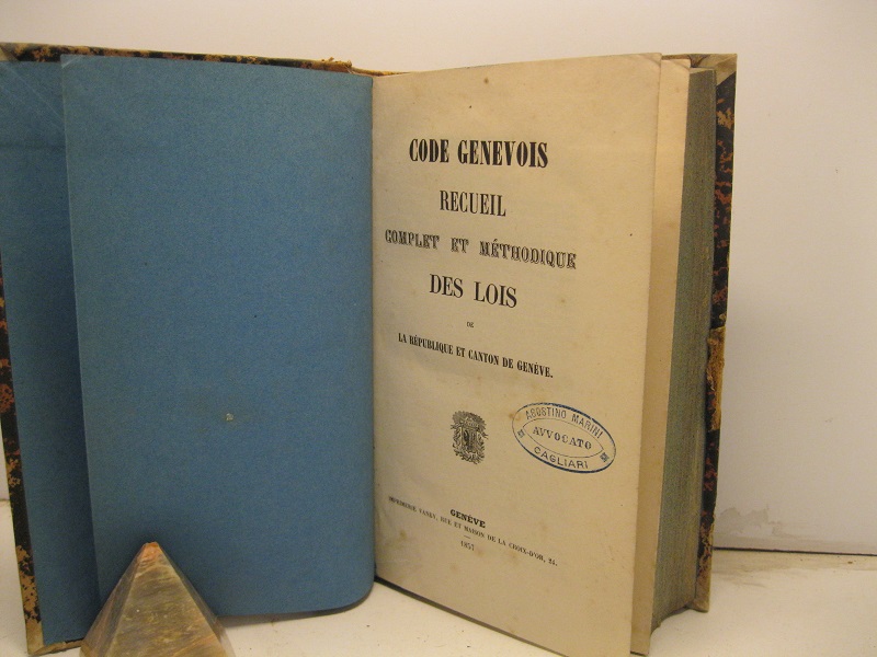 Code genevois. Recueil complet et methodique des lois de la …