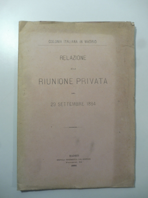 Colonia italiana in Madrid. Relazione della riunione privata del 29 …