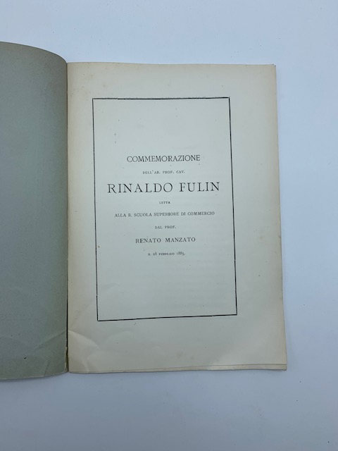 Commemorazione dell'Ab. Prof. Cav. Rinaldo Fulin letta alla R. Scuola …