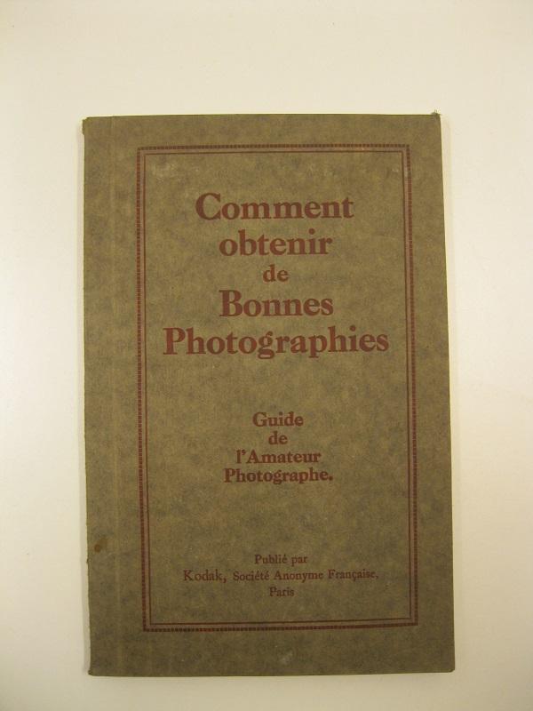 Comment obtenir de bonnes photographies. Guide de l'amateur de photographe