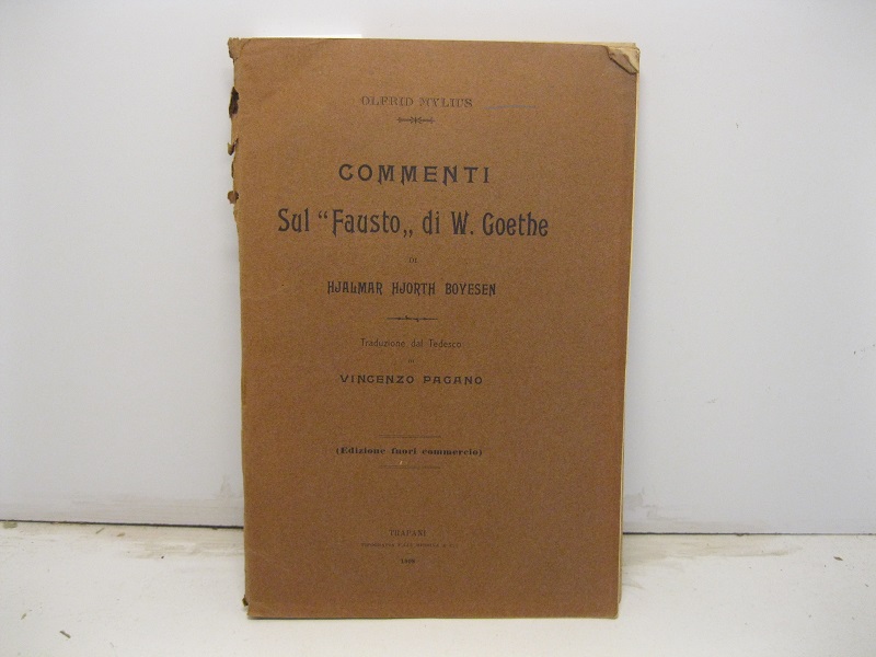 Commenti sul Fausto di W. Goethe di Hjalmar Hjorth Boyesen. …