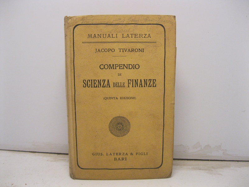 Compendio di scienza delle finanze. Quinta edizione riveduta e corretta.