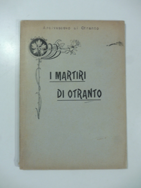 Compendiosa istoria degli ottocento martiri otrantini