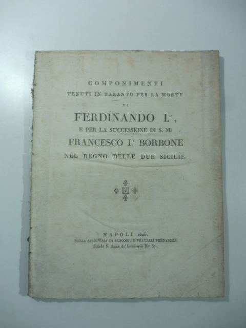 Componimenti tenuti in Taranto per la morte di Ferdinando I …