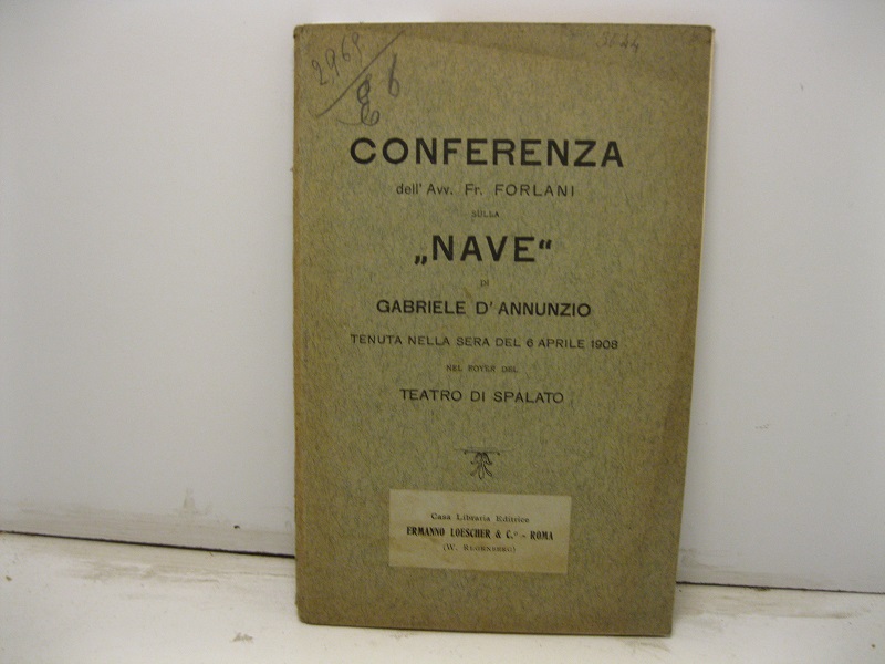 Conferenza sulla 'Nave' di Gabriele d'Annunzio tenuta nella sera del …