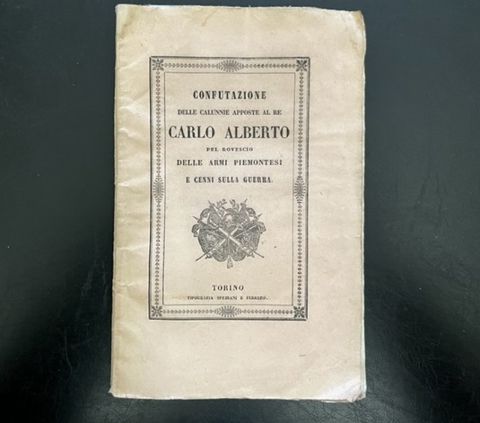 Confutazione delle calunnie apposte al Re Carlo Alberto pel rovescio …