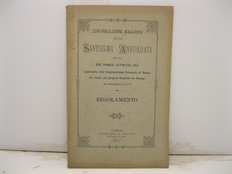 CONGREGAZIONE MAGGIORE DELLA SANTISSIMA ANNUNZIATA detta dei Nobili, avvocati, ecc. …