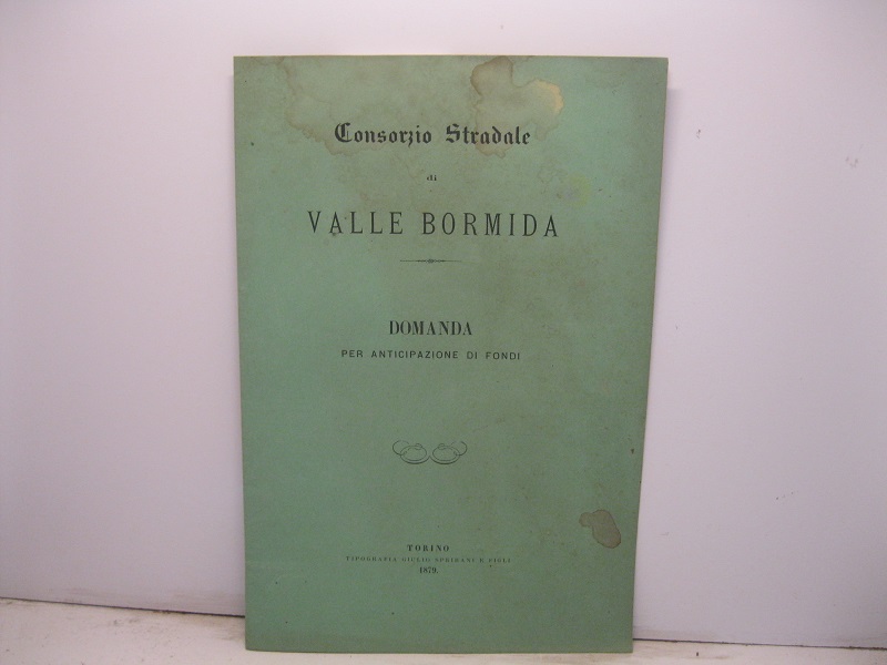 Consorzio stradale di valle Bormida. Domanda per anticipazione di fondi