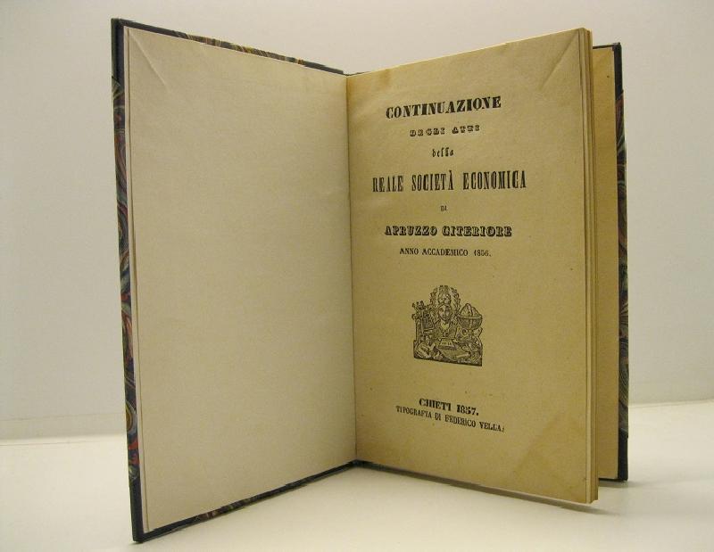 Continuazione degli atti della Reale Societa' economica di Apruzzo Citeriore. …
