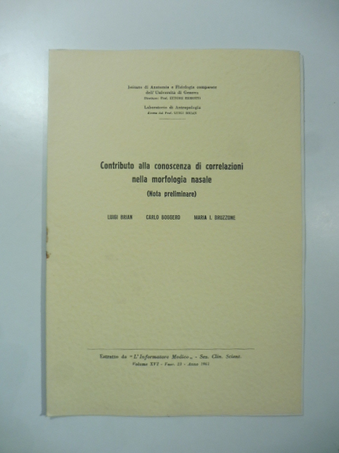 Contributo alla conoscenza di correlazioni nella morfologia nasale. Nota preliminare