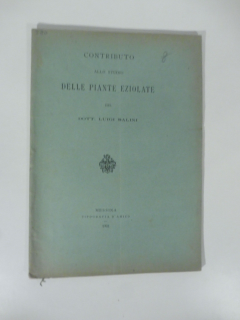 Contributo allo studio delle piante eziolate