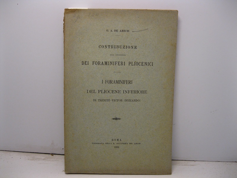 Contribuzione alla conoscenza dei foraminiferi pliocenici. I foraminiferi del Pliocene …