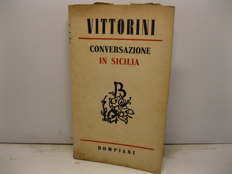 Conversazione in Sicilia (Nome e lagrime). Romanzo. Terza edizione
