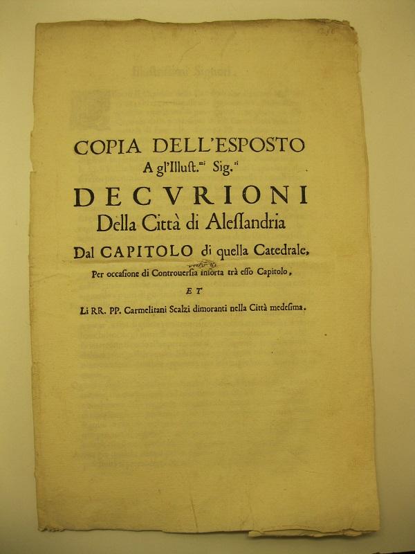 COPIA DELL'ESPOSTO A GL'ILLUST. SIG. DECURIONI DELLA CITTA' DI ALESSANDRIA …