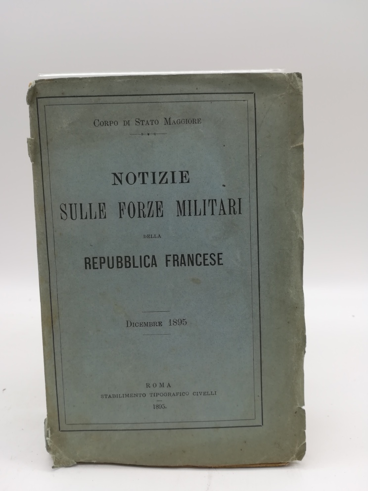 Corpo di Stato maggiore. Notizie sulle forze militari della Repubblica …