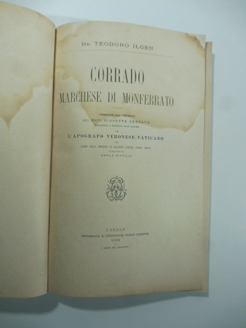 Corrado marchese di Monferrato. Versione dal tedesco con l'apografo veronese-vaticano …