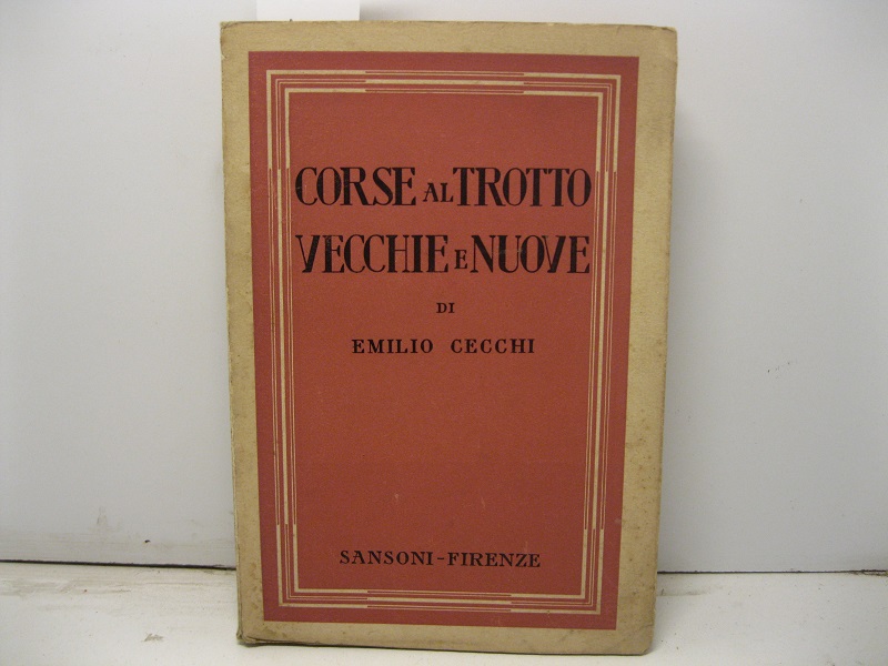 Corse al trotto vecchie e nuove con 12 tavole